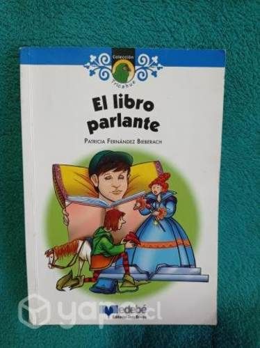 El libro parlante Autor: Patricia Fernández B