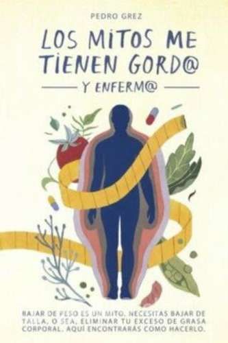 Libro "Los mitos me tienen gordo y enfermo"