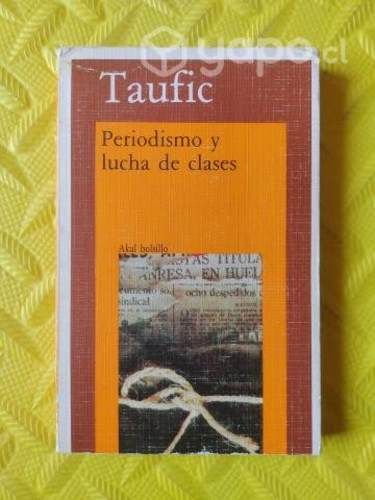 Periodismo y lucha de clases - Camilo Taufic