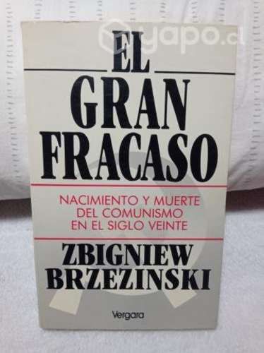 EL GRAN FRACASO - Autor: ZBIGNIEW BRZEZINSKI