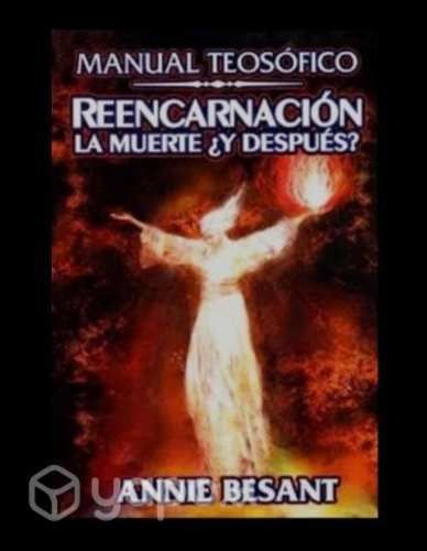 Reencarnación la muerte y después? - Annie Besant