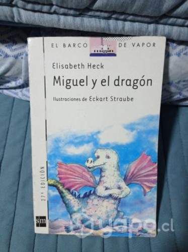 Miguel y el dragón Autor: Elisabeth Heck
