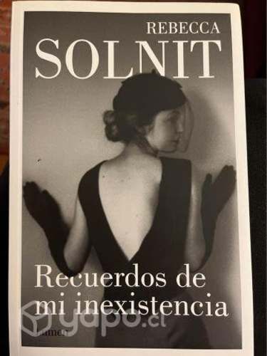 Recuerdos de mi inexistencia - Rebecca Solnit