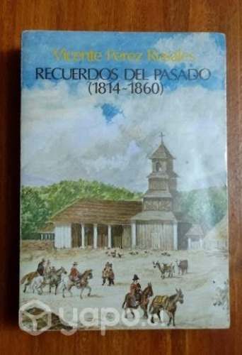 Recuerdos del pasado - Vicente Perez Rosales