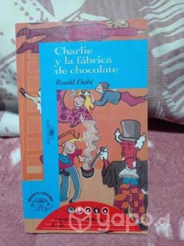 Charlie y la fabrica de chocolate - Roald Dahl