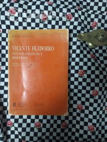 Vicente Huidobro: Textos inéditos y dispersos