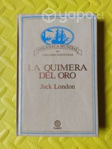 La quimera del oro - Jack London