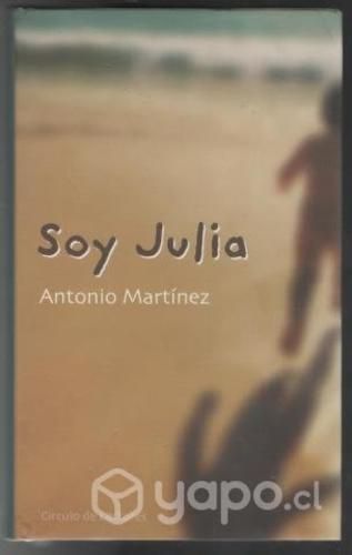 Soy Julia. Antonio Martínez