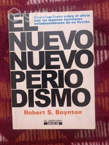 El nuevo nuevo periodismo - Robert S. Boynton