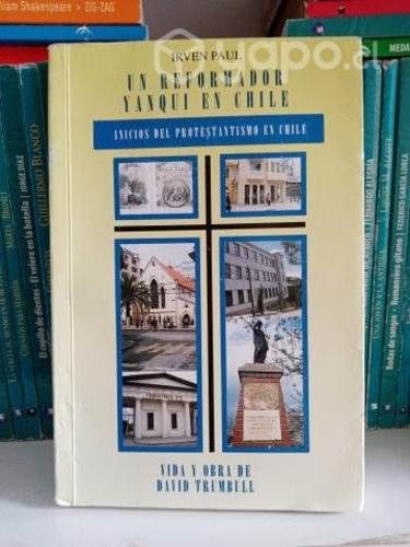 Un Reformador Yanqui En Chile. Vida Y Obra De Davi