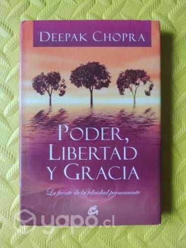 Poder, Libertad y Gracia - Deepak Chopra