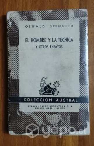 El hombre y la técnica - Oswald Spengler