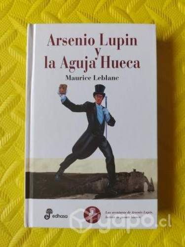 Arsen Lupin y la aguja hueca - Maurice Leblanc
