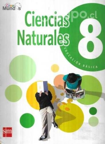 Ciencias Naturales 8 E. Básica Crea Mundos / S M