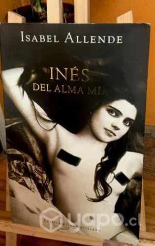 Inés del alma mía - Isabel Allende