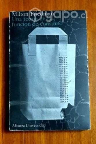 Una teoría de la función de consumo - M. Friedman