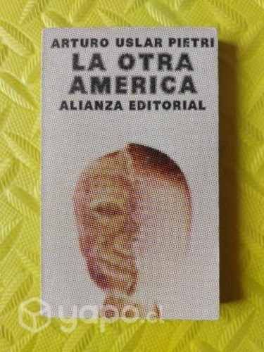 La otra américa - Arturo Uslar Pietri
