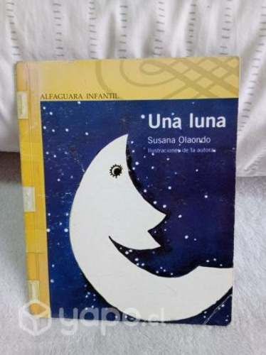 Libro UNA LUNA Autor: Susana Olaondo ALFAGUARA