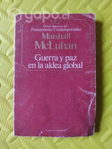 Guerra y paz en la aldea global - Marshall McLuhan