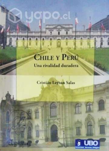 Chile y Perú una rivalidad duradera