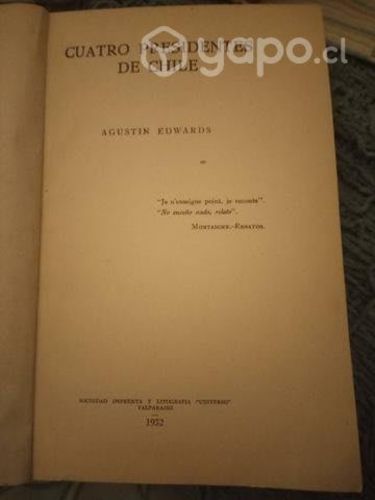 Cuatro presidentes de Chile Agustín Edwards