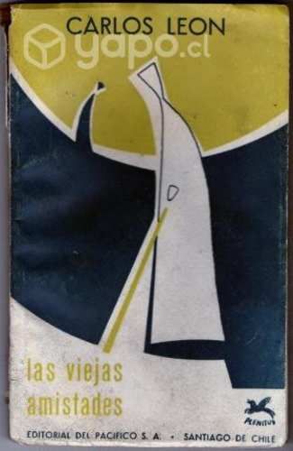 Las viejas amistades. Carlos León · &#8206;