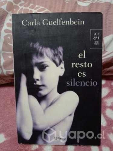 El resto es silencio Autor: Carla Guelfenbein