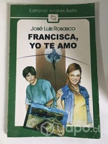 Francisca, Yo Te Amo - José Luis Rosasco