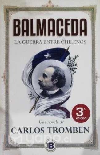 Balmaceda La guerra entre chilenos