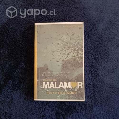 Libro Trilogía del Malamor, Hacia el fin del mundo