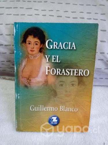 GRACIA Y EL FORASTERO Autor: Guillermo Blanco