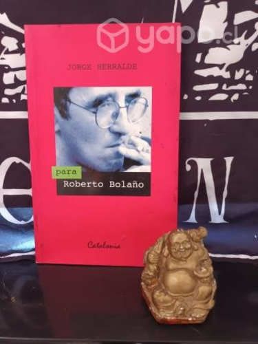 Para Roberto Bolaño de Jorge Herralde