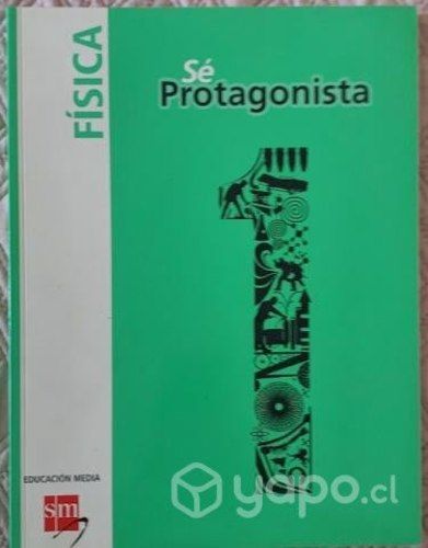 Libro Física 1ro medio Nuevo SM - Sé Protagonista