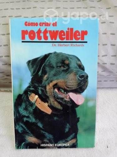 COMO CRIAR EL ROTTWEILER - Dr. Herbert Richards