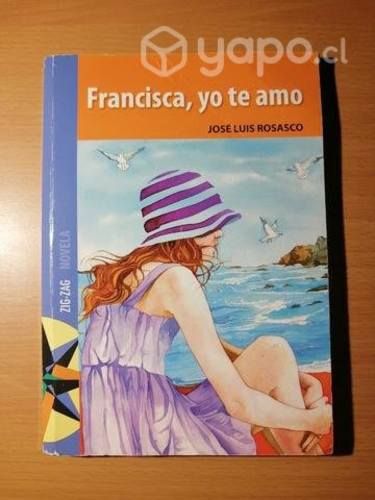 Libro: Francisca, yo te amo. José Luis Rosasco