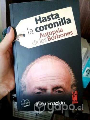 Hasta la coronilla :Autopsia de los Borbones