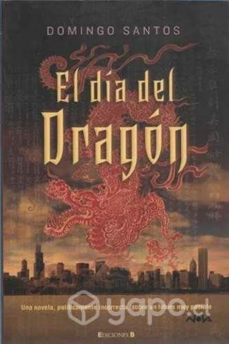 El Día Del Dragón / Domingo Santos