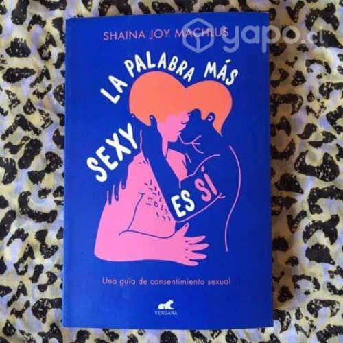 La palabra más sexy es si - Shaina Joy Machlus