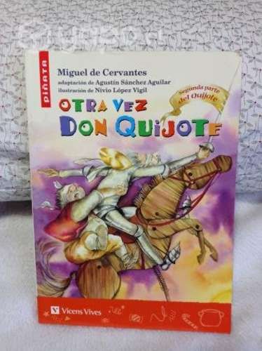 OTRA VEZ DON QUIJOTE Autor: Miguel de Cervantes