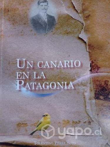 Libro Un canario en la Patagonia