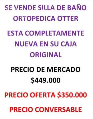 Silla de baño ortopedica otter nueva