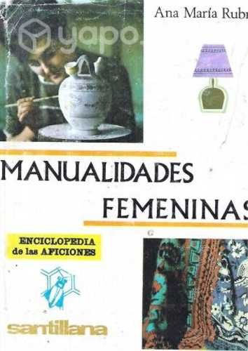 Manualidades Femeninas / Ana María Rubio