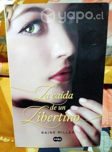 La caída de un Libertino Autor: RAINE MILLER