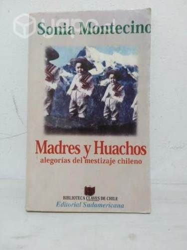Madres y huachos alegorías del mestizage chileno