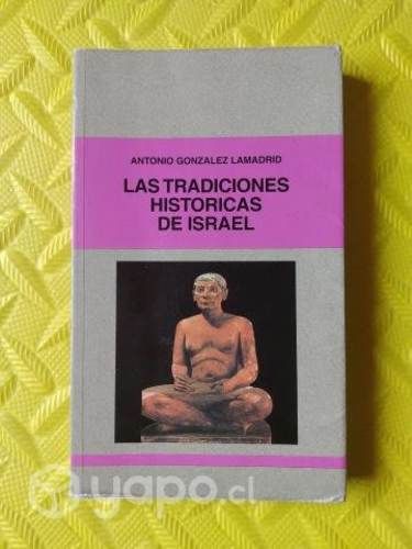 Las tradiciones históricas de Israel - Antonio G