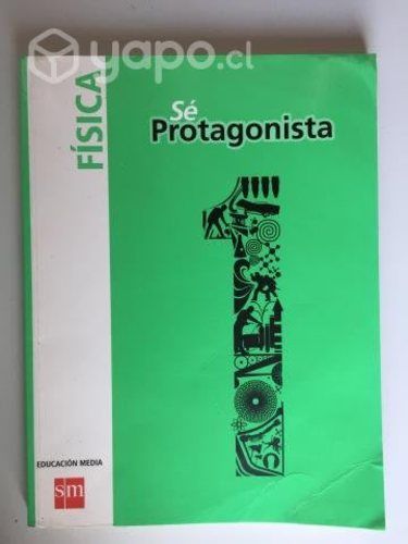 Libro Física Sé Protagonista 1° Medio, Impecable