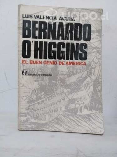 Bernardo O' Higgins el genio de america