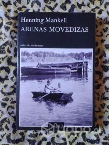 Arenas movedizas - Henning Mankell