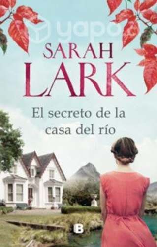 El Secreto De La Casa Del Rio Sarah Lark · Edicion