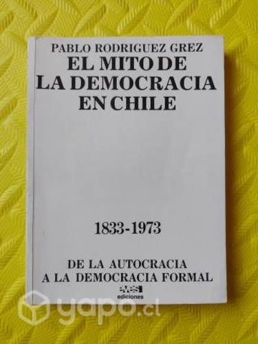 El mito de la democracia en Chile - Rodríguez Grez